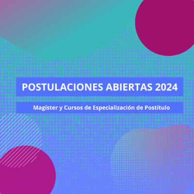 Proceso de postulaciones abierto, segundo semestre 2024