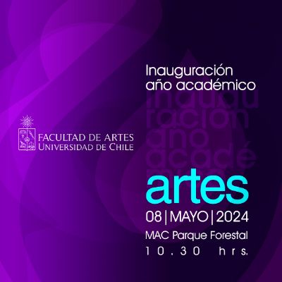 Flyer Ceremonia de Inauguración del Año Académico 2024 de la Facultad de Artes 
