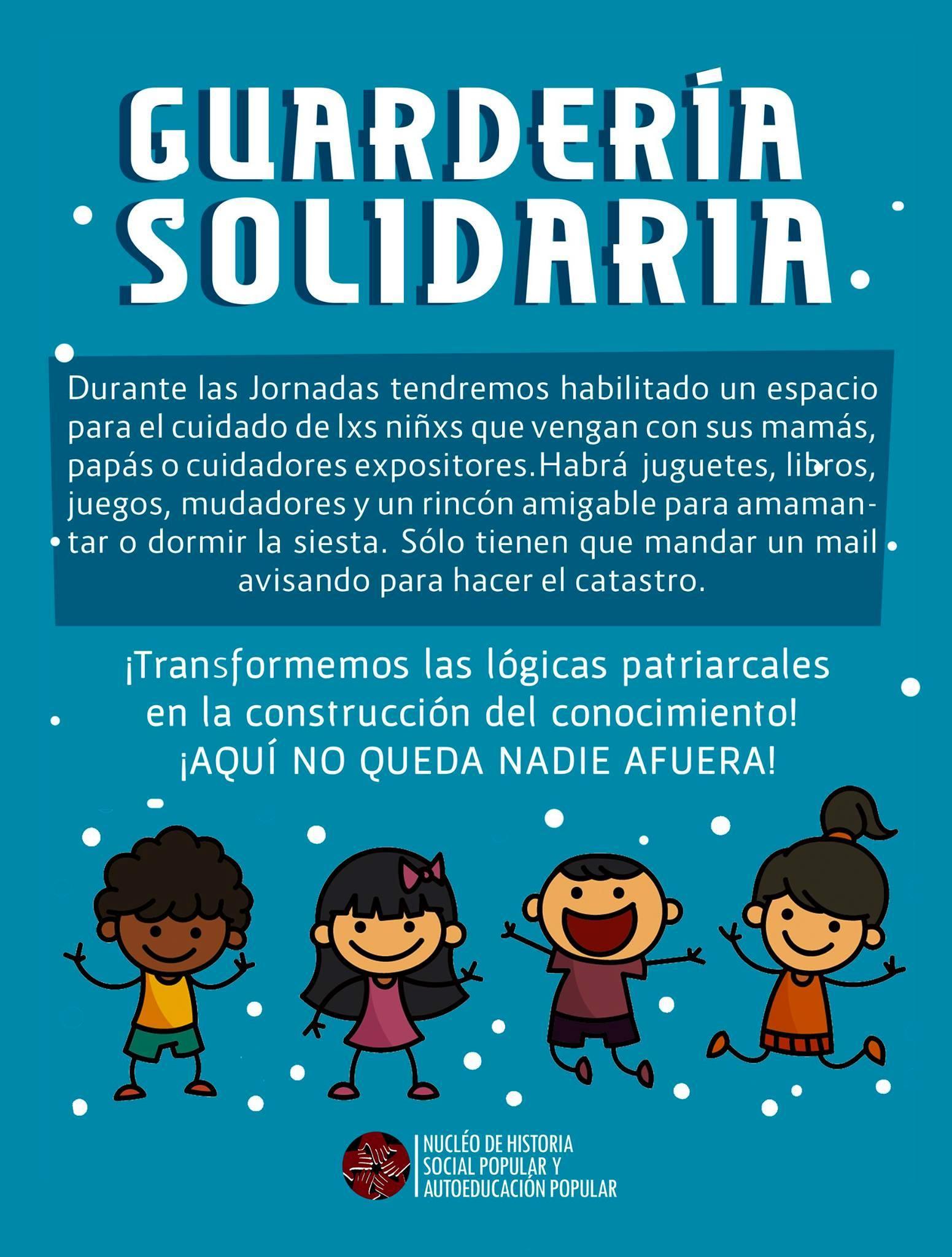 Guardaría Solidaria: un espacio para el cuidado y resguardo de niñ@s y bebes, con el objetivo de que nadie se reste de esta instancia