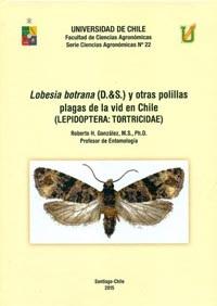 Lobesia botrana (D.&S.) y otras polillas plagas de la vid en Chile