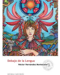 La primera semana del mes de enero del 2010 se realizará el lanzamiento del nuevo libro de Héctor Hernández, "Debajo de la Lengua".
