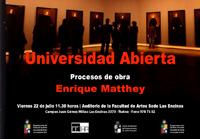 Con entrada liberada, "Universidad Abierta. Procesos de obra", a cargo de Enrique Matthey, se realizará este 22 de julio, a las 11:30 horas, en el auditorio de la Facultad de Artes sede Las Encinas.