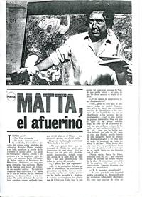 "Cierta prensa fue muy dura con Matta en su visita a Chile en 1970", dice Guillermo Machuca sobre ese ninguneo del que no tenía conciencia y que aborda en el primer capítulo de esta publicación.
