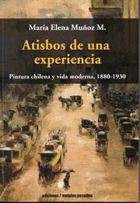 Libro "Atisbos de una experiencia: Pintura chilena y vida moderna 1880-1930"