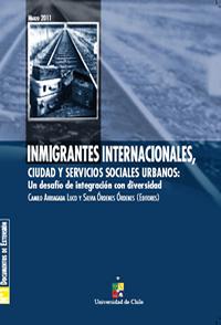 Inmigrantes Internacionales. Ciudad y Servicios Urbanos: el desafío de la integración con diversidad.