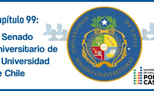 Podcast U. de Chile: El Senado Universitario de la Universidad de Chile