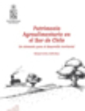 Patrimonio agroalimentario en el Sur de Chile: un elemento para el desarrollo territorial