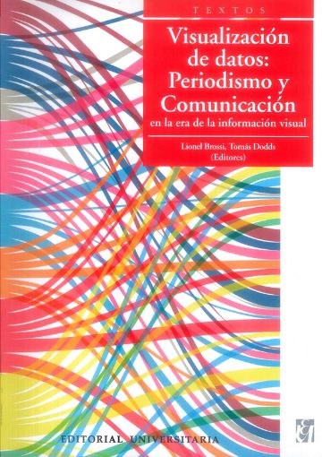 Visualización de Datos: periodismo y comunicación en la era de la información visual. 
