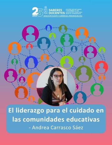 El liderazgo para el cuidado en las comunidades educativas Andrea E. Carrasco