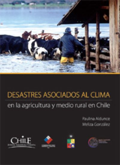 Portada Desastres asociados al clima en la agricultura y medio rural en Chile