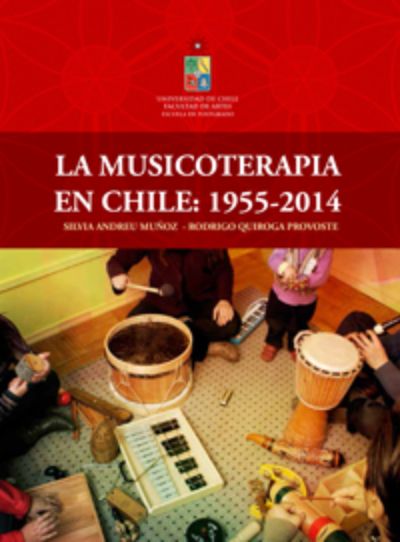 La presentación del libro "La musicoterapia en Chile: 1955-2014" se realizará el 15 de mayo, a las 18:00 horas, en la Sala Isidora Zegers.
