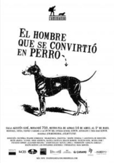 "El hombre que se convirtió en perro" estará en cartelera hasta el 1 de mayo en la Sala Agustín Siré, con funciones de miércoles a sábado a las 20 hrs. 