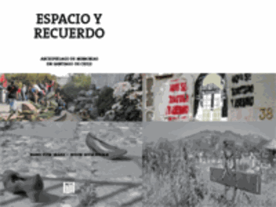Portada del Libro  "Recuerdo y Espacio: archipiélagos de memoria en Santiago de Chile"