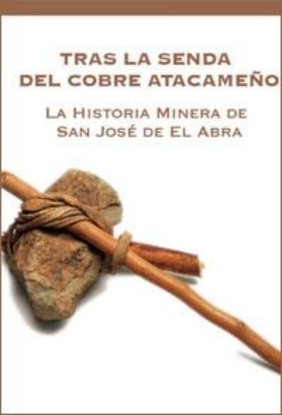 La Historia Minera de San José de El Abra