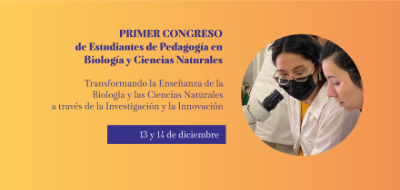 Primer Congreso de Estudiantes de Pedagogía en Biología y Ciencias Naturales