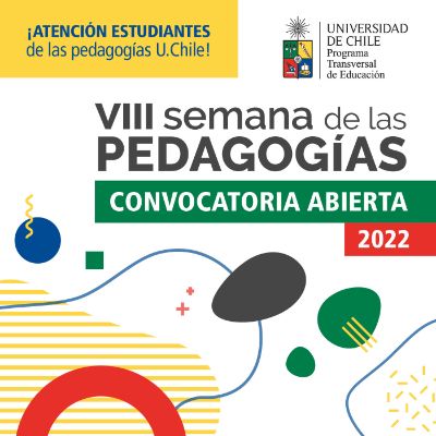 La VIII Semana de las Pedagogías de la Universidad de Chile se realizará entre 03 y el 07 de octubre de 2022.