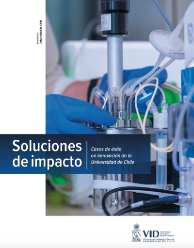 Soluciones de Impacto: Casos de éxito en innovación de la Universidad de Chile