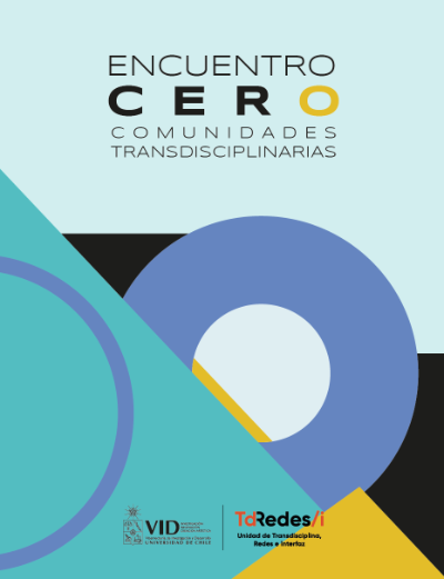 "Encuentro Cero: Comunidades Transdisciplinarias” 