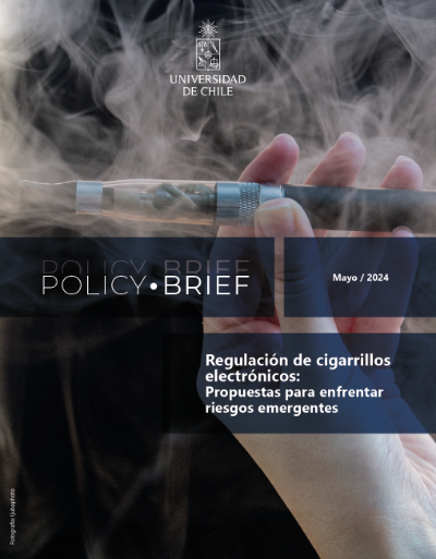 Policy Brief  “Regulación de cigarrillos electrónicos: Propuesta para enfrentar riesgos emergentes”