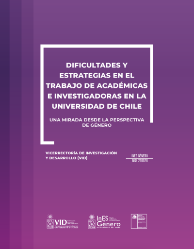 Estudio InES Género: Dificultades y estrategias en el trabajo de académicas e investigadoras en la Universidad de Chile