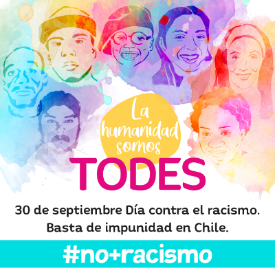 Campaña #LaHumanidadsomosTodes para impulsar el 30 de septiembre como Día contra el racismo en Chile.