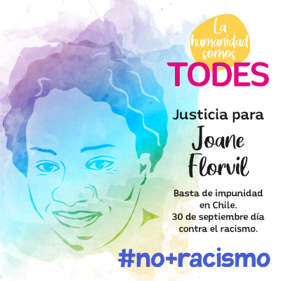 Gráfica de la campaña en memoria de Joane Florvil, cuyo caso fue motor para instaurar el Día contra el racismo en Chile.