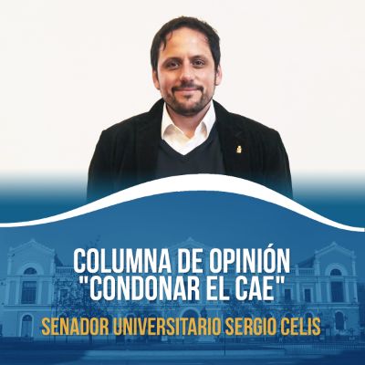 Columna de opinión "Condonar el CAE" del Senador Sergio Celis