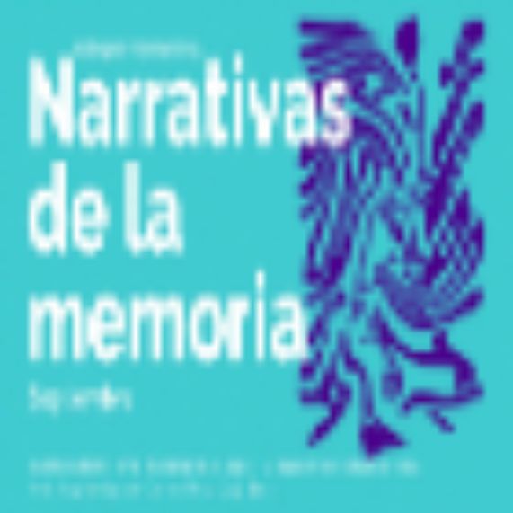 Coloquio Internacional Narrativas de la Memoria 