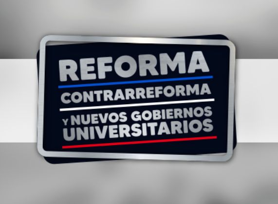 Reforma contrarreforma y nuevos gobiernos universitarios