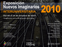 La exposición interuniversitaria 2010 "Nuevos Imaginarios" se inaugura este viernes 8 de octubre, a las 20:30 horas, en el Hall de la Sala Isidora Zegers, y permanecerá abierta hasta el 29 de octubre.