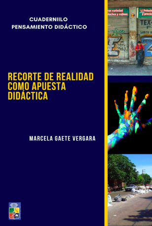 Recorte de realidad como apuesta didáctica