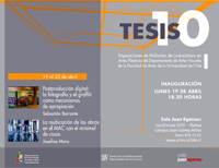 Este lunes 19 de abril, a las 18:30 horas, se inaugura la tercera fecha del ciclo de exposiciones Tesis 10. La entrada es liberada.