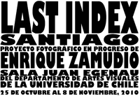 "Last Index" se podrá visitar desde el lunes 25 de octubre, a las 18:30 horas, en la Sala Juan Egenau. El miércoles 24 de noviembre, a las 12:00 horas, se realizará un acto de cierre.