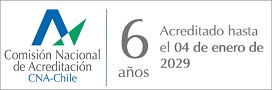 Acreditado por CNA-Chile por 6 años hasta enero de 2029